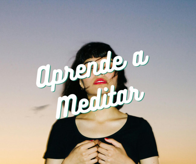 Aprende a Meditar