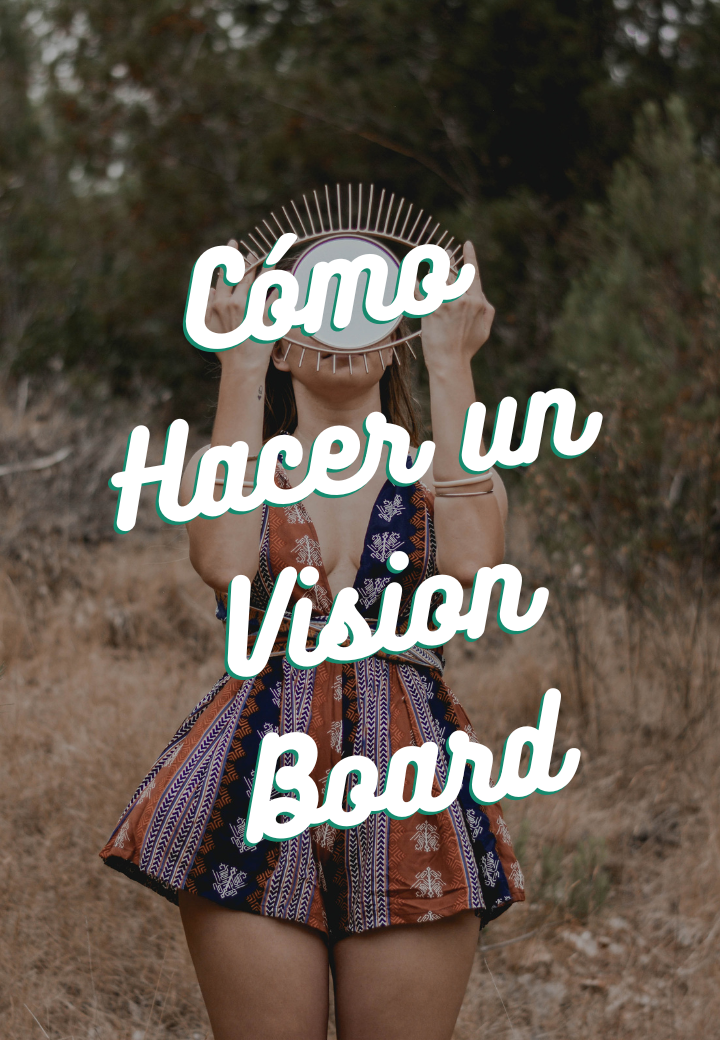 Cómo hacer un vision board