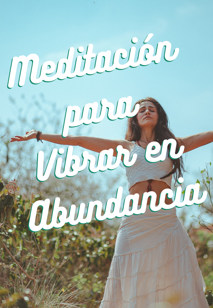 Meditación para vibrar en abundancia